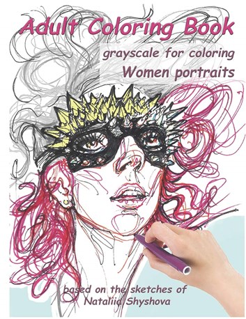 Women portraits, grayscale for coloring, Nataliia Shyshova